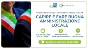 Scopri di più sull'articolo CAPIRE E FARE BUONA AMMINISTRAZIONE LOCALE – Percorso formativo per amministratori locali neo eletti