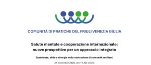 Scopri di più sull'articolo Salute mentale e cooperazione internazionale: nuove prospettive per un approccio integrato – esperienze, sfide e sinergie nella costruzione di comunità resilienti