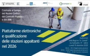 Scopri di più sull'articolo COSTRUIRE AL TEMPO DEL NUOVO CODICE DEI CONTRATTI PUBBLICI E DEL BIM: Piattaforme elettroniche e qualificazione delle stazioni appaltanti nel 2026
